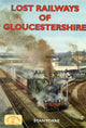 Book cover of: Lost Railways of Gloucestershire