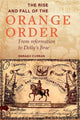 Book cover of: Rise and Fall of the Orange Order during the Famine. By: Daragh Curran