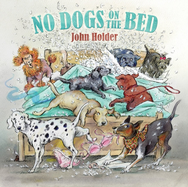 Book cover of: No Dogs on the Bed. By: John Holder