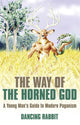 Book cover of: Way of the Horned God, The – A Young Man s Guide to Modern Paganism