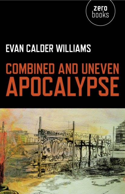 Book cover of: Combined and Uneven Apocalypse – Luciferian Marxism