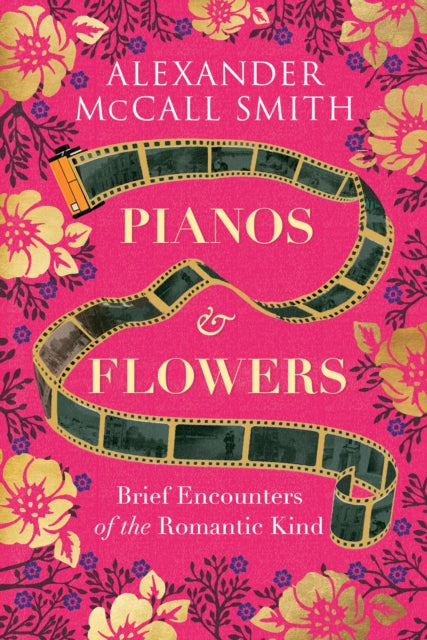 Book cover of: Pianos and Flowers. By: Alexander McCall Smith