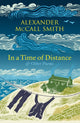 Book cover of: In a Time of Distance. By: Alexander McCall Smith