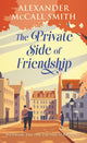 Private Side of Friendship, A Standalone Novel 9781846977299 MCCALL SMITH, A