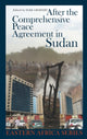 Book cover of: After the Comprehensive Peace Agreement in Sudan