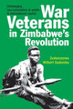 Book cover of: War Veterans in Zimbabwe's Revolution. By: Zvakanyorwa Wilbert Sadomba