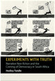 Book cover of: Experiments with Truth. By: Hedley Twidle