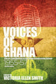 Book cover of: Voices of Ghana. By: Victoria Ellen Smith