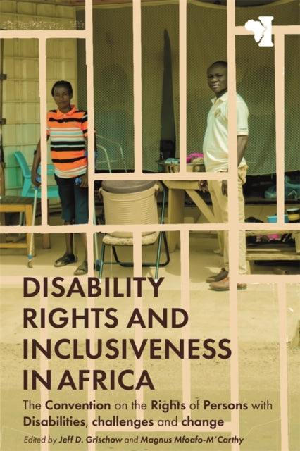 Book cover of: Disability Rights and Inclusiveness in Africa. By: Jeff D. Grischow