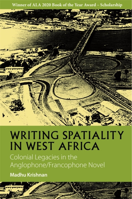 Book cover of: Writing Spatiality in West Africa. By: Madhu Krishnan