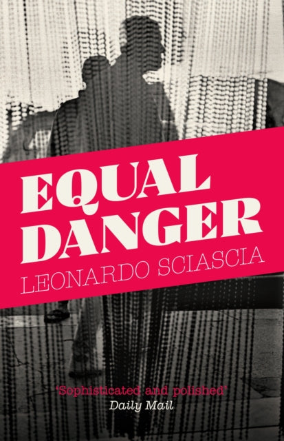 Book cover of: Equal Danger. By: Leonardo Sciascia
