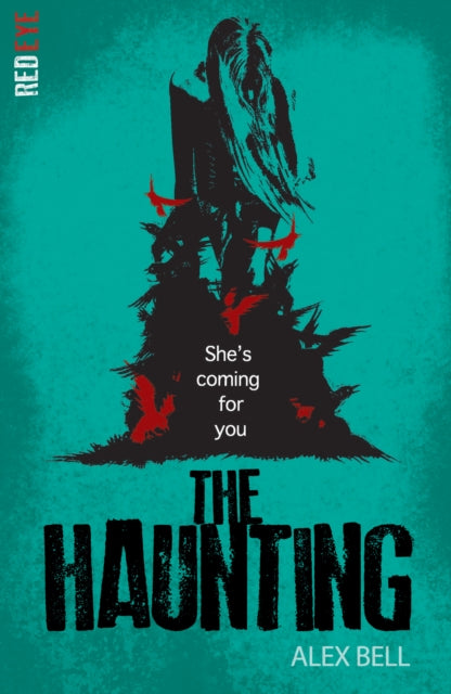Book cover of: The Haunting. By: Alex Bell