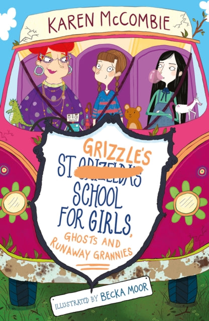Book cover of: St Grizzle's School for Girls, Ghosts and Runaway Grannies. By: Karen McCombie