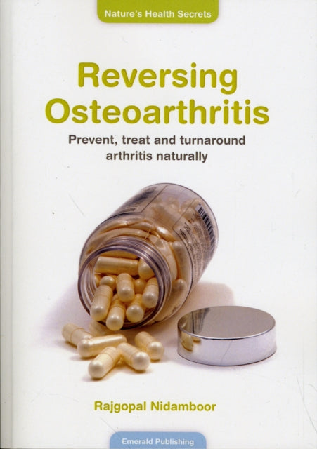 Book cover of: Reversing Osteoarthritis. By: Rajgopal Nidamboor