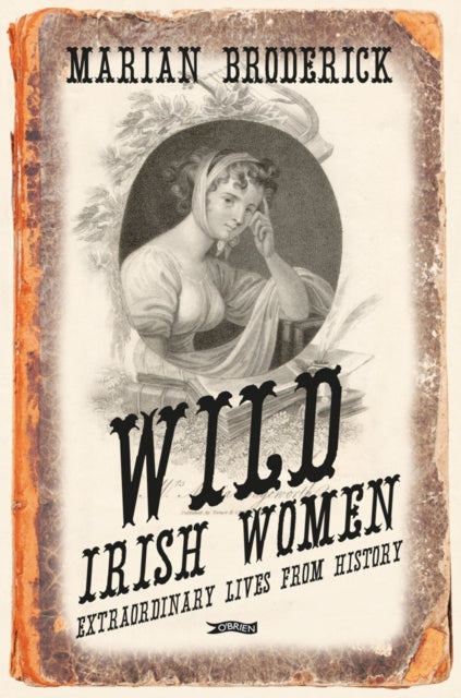Book cover of: Wild Irish Women. By: Marian Broderick