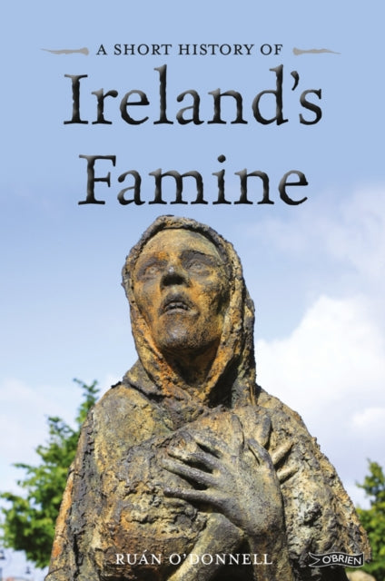 Book cover of: A Short History of Ireland's Famine