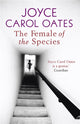 Book cover of: Female of the Species. By: Joyce Carol Oates
