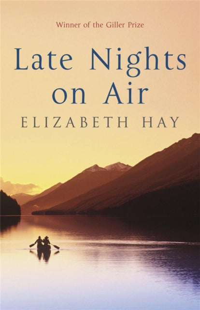 Book cover of: Late Nights on Air. By: Elizabeth Hay