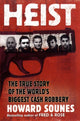 Book cover of: Heist. By: Howard Sounes