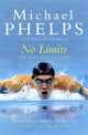 Book cover of: No Limits. By: Michael Phelps