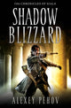 Book cover of: Shadow Blizzard. By: Alexey Pehov