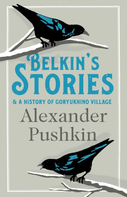 Book cover of: Belkin's Stories and A History of Goryukhino Village