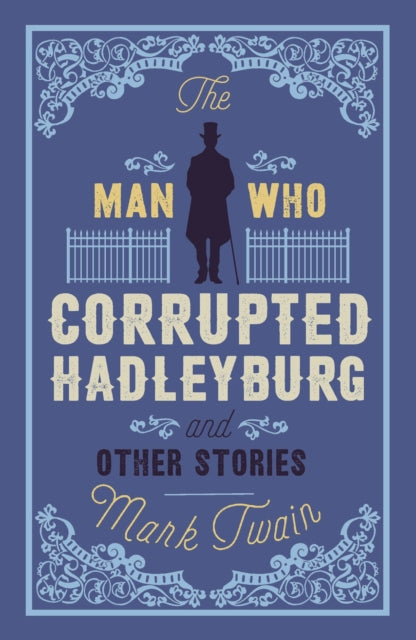 Man That Corrupted Hadleyburg and Other Stories