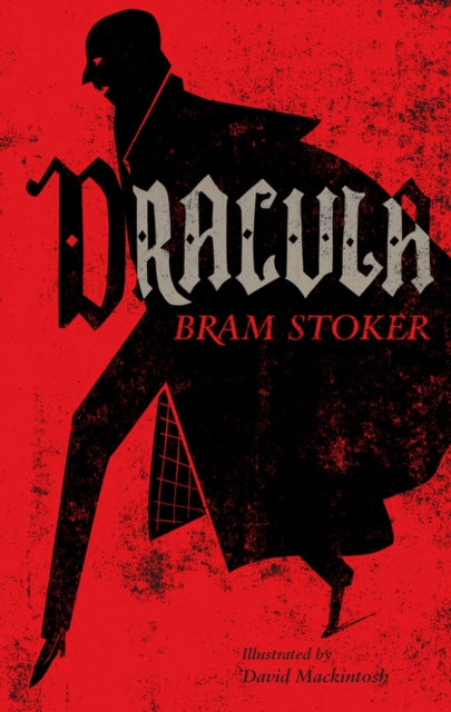 Dracula, Annotated Edition. Illustrated by David Mackintosh 9781847494870 Bram Stoker