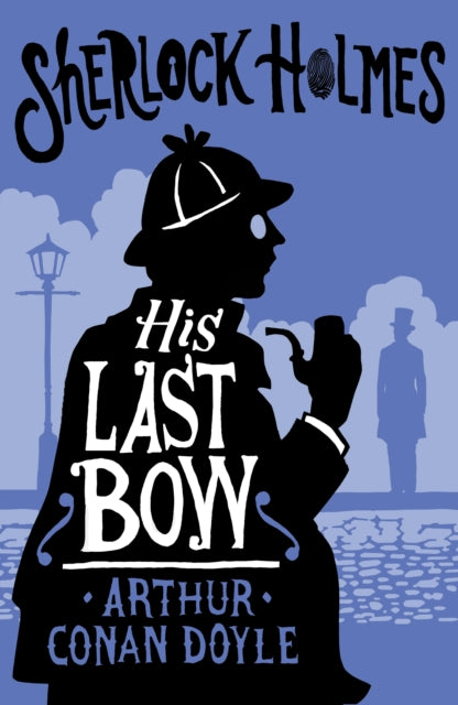Book cover of: His Last Bow. By: Arthur Conan Doyle