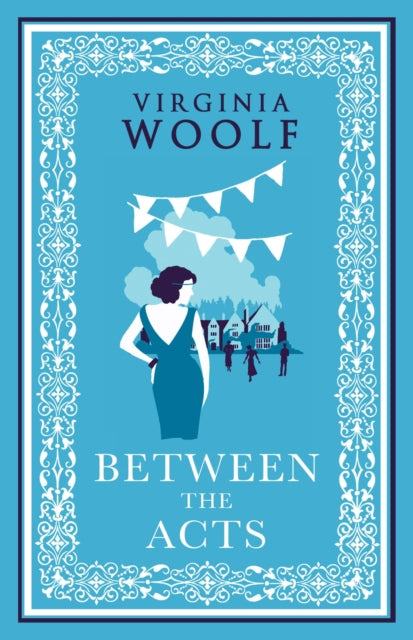 Book cover of: Between the Acts. By: Virginia Woolf