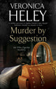 Book cover of: Murder by Suggestion. By: Veronica Heley