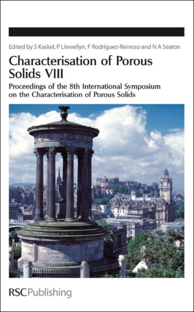 Book cover of: Characterisation of Porous Solids VIII. By: International Symposium on the Characterisation of Porous Solids (8th 2008 University of Edinburgh)