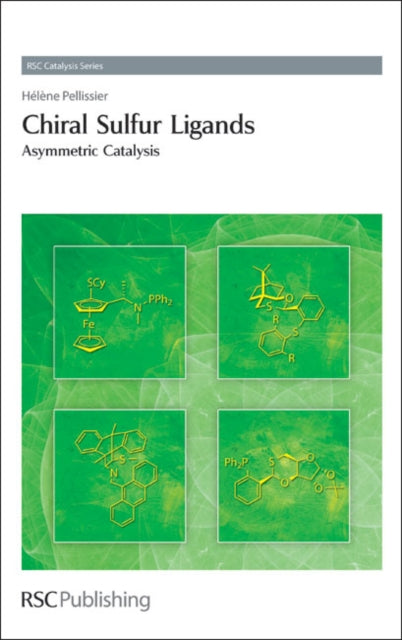 Book cover of: Chiral Sulfur Ligands. By: Hélène Pellissier