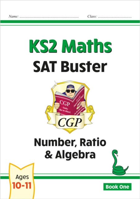 Book cover of: KS2 Maths SAT Buster: Number, Ratio & Algebra - Book 1 (for the 2026 tests). By: CGP Books