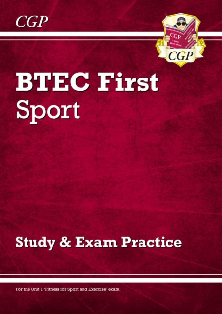 BTEC First in Sport: Study & Exam Practice 9781847624611 CGP Books