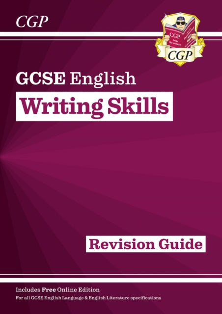 GCSE English Writing Skills Revision Guide (includes Online Edition) 9781847628909 CGP Books