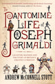Book cover of: Pantomime Life of Joseph Grimaldi. By: Andrew McConnell Stott