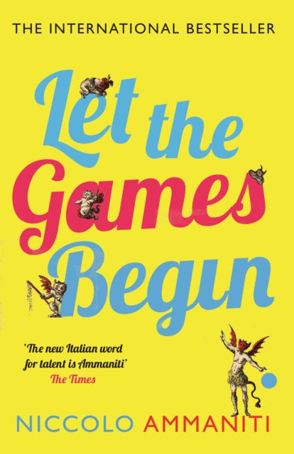 Book cover of: Let the Games Begin. By: Niccolò Ammaniti