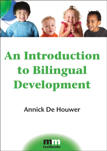 Book cover of: Introduction to Bilingual Development. By: Annick De Houwer