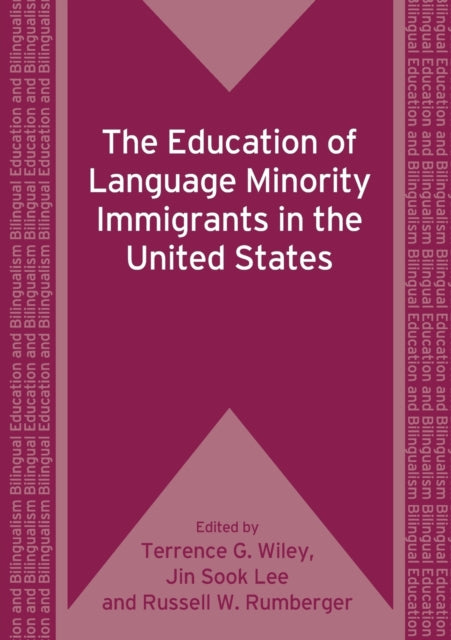 Book cover of: Education of Language Minority Immigrants in the United States. By: Terrence G. Wiley