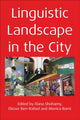 Book cover of: Linguistic Landscape in the City. By: Elana Shohamy