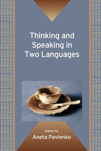 Book cover of: Thinking and Speaking in Two Languages. By: Aneta Pavlenko