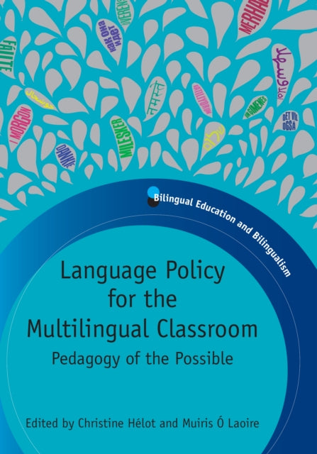 Book cover of: Language Policy for the Multilingual Classroom. By: Christine Hélot