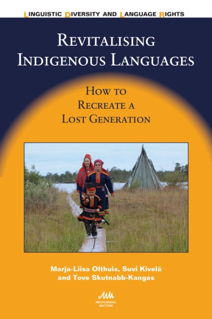 Book cover of: Revitalising Indigenous Languages. By: Marja-Liisa Olthuis