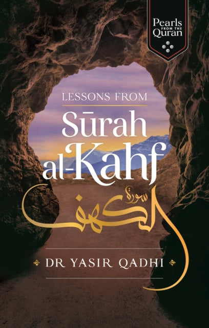 Book cover of: Lessons from Surah al-Kahf. By: Yasir Qadhi