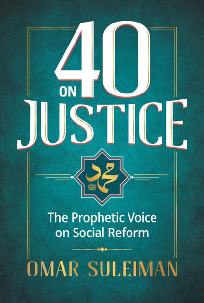 Book cover of: 40 on Justice. By: Omar Sulaiman