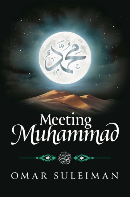 Book cover of: Meeting Muhammad. By: Omar Suleiman