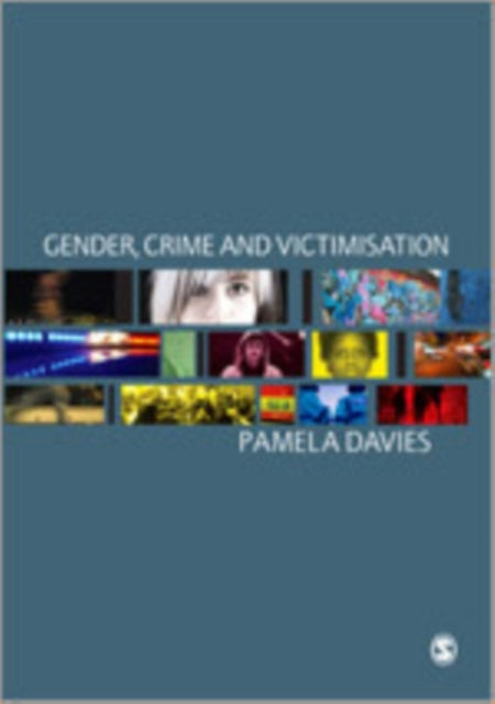 Book cover of: Gender, Crime and Victimisation. By: Pamela Davies