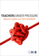 Book cover of: Teachers Under Pressure. By: Maurice Galton