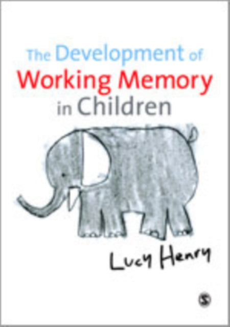 Book cover of: Development of Working Memory in Children. By: Lucy Henry